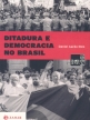 ditadura-e-democracia-no-brasil